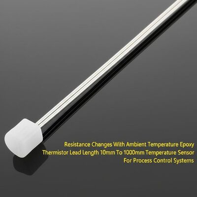 Mudanças de resistência com a temperatura ambiente Temperatura do termistor epoxi comprimento de chumbo 10 mm a 1000 mm Sensor de temperatura para sistemas de controle de processo